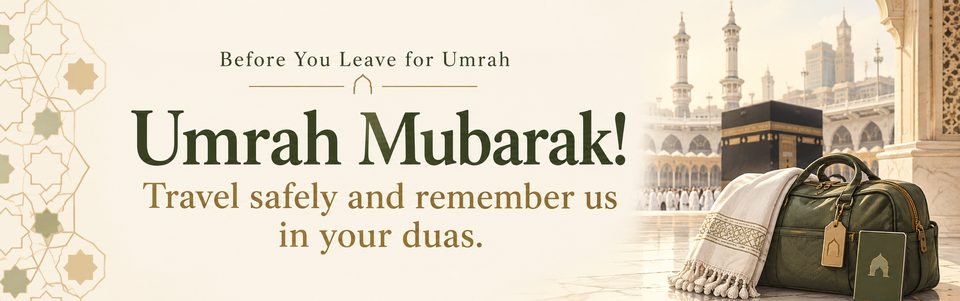 Umrah Mubarak card wishing a pilgrim safe travels and asking them to remember loved ones in their duas